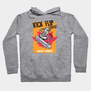 Kick Flip Coffee, Always Grindin' Hoodie